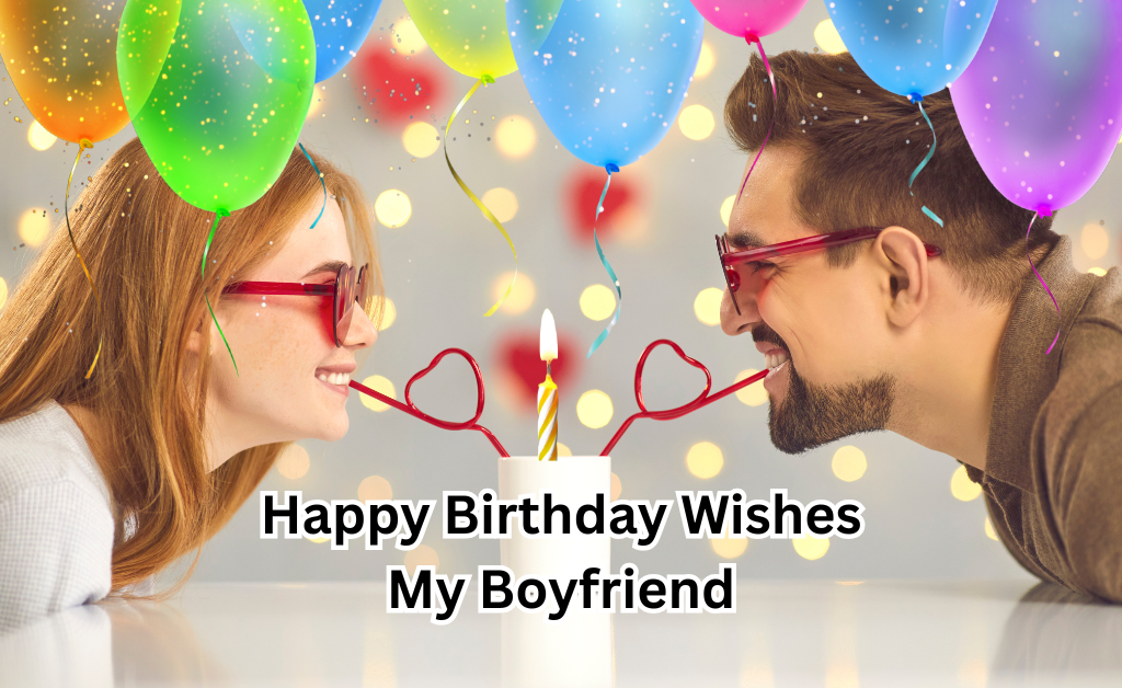 50+ Happy Birthday Wishes My Boyfriend – Best of Luck Wishes Happy Birthday Wishes My Boyfriend