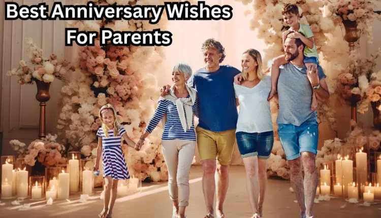 Best Anniversary Wishes For Parents – Best of Luck Wishes Best Anniversary Wishes For Parents