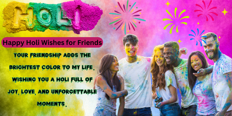 Happy Holi Wishes for Friends